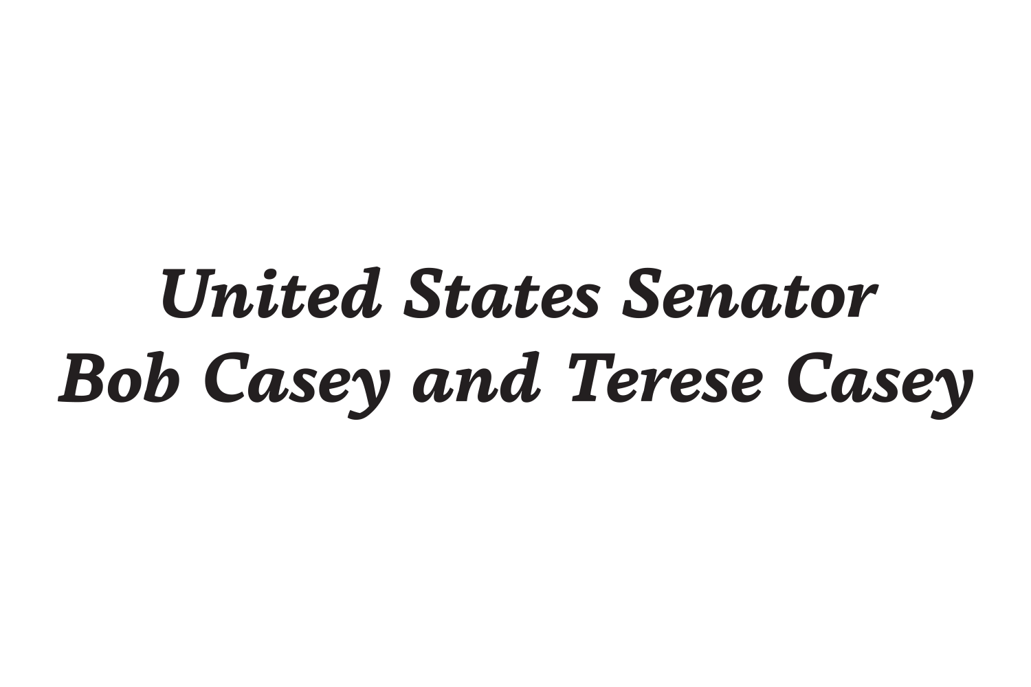 United States Senator Bob Casey and Terese Casey