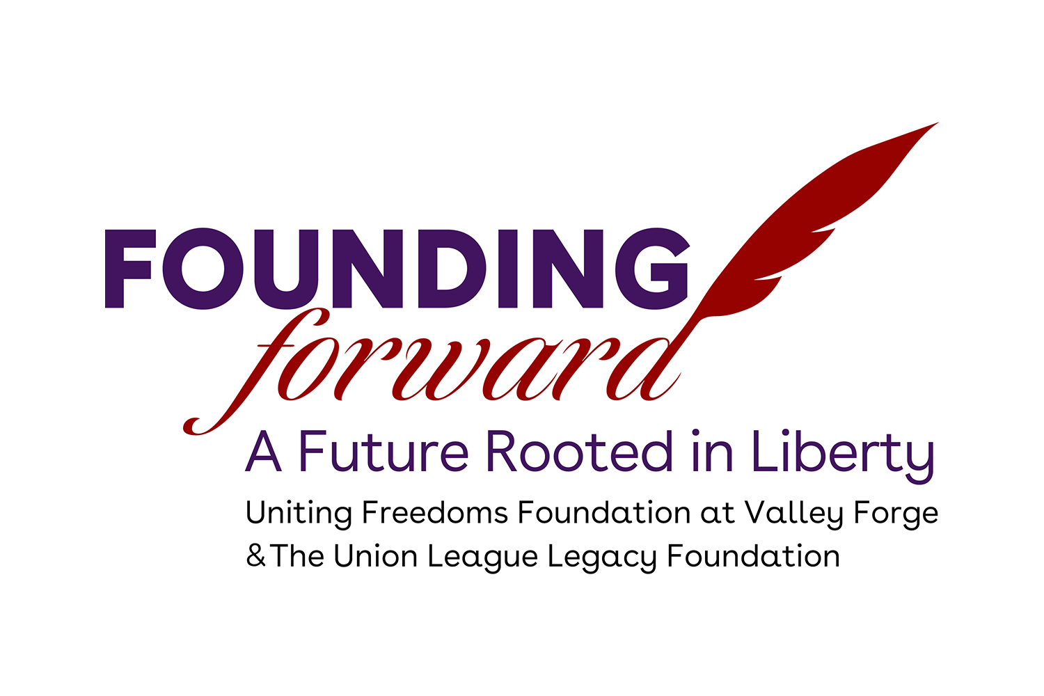 Founding Forward - Uniting Freedoms Foundation at Valley Forge & The Union League Legacy Foundation